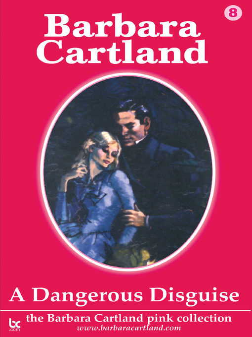 Title details for A Dangerous Disguise by Barbara Cartland - Available